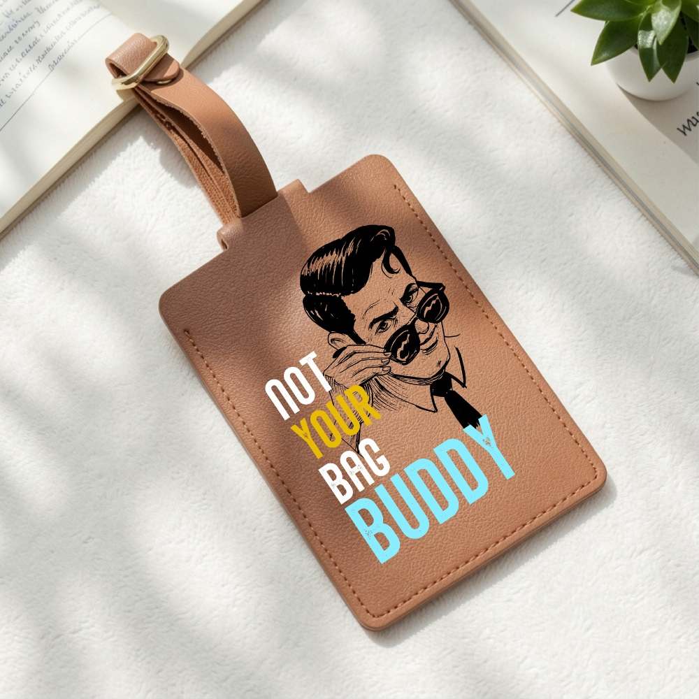 Not Your Bag Buddy Leather Bag Tag