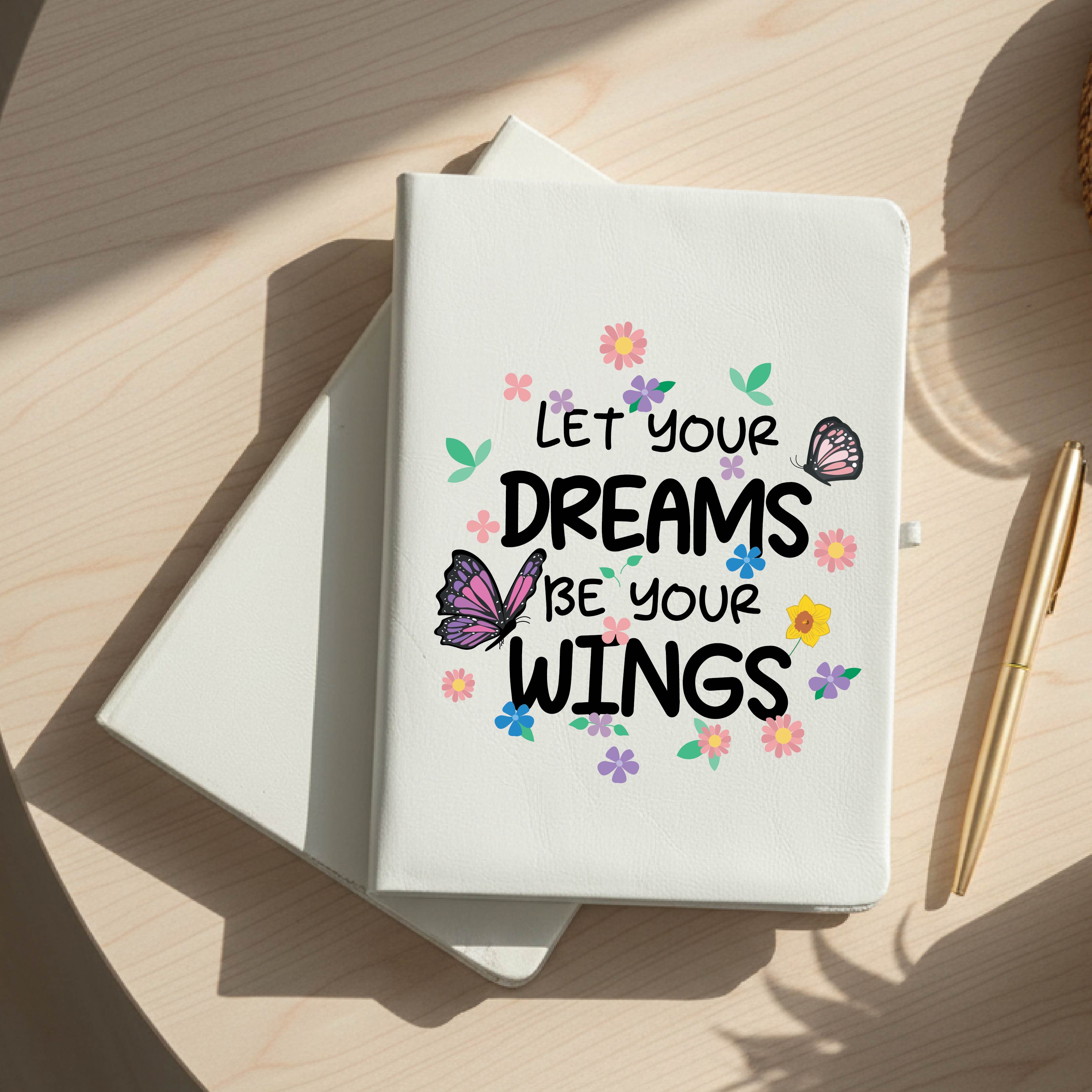 Let Your Dreams Be Your Wings Diary
